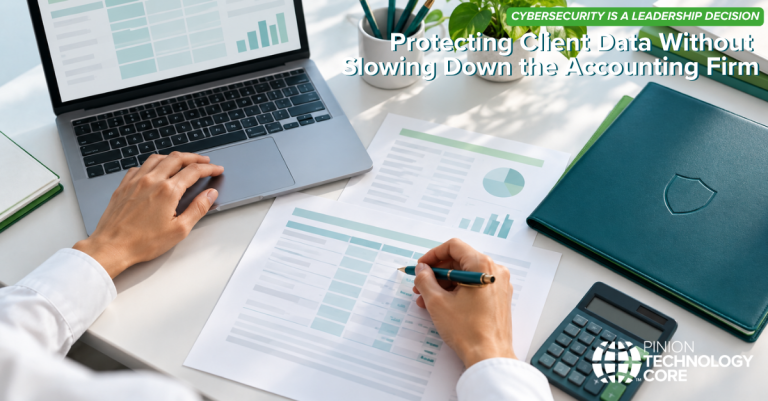 Protecting Client Data Without Slowing Down the Accounting Firm